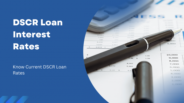 DSCR Loan Interest Rates